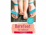 Kniha Barefoot: žij naboso! ()